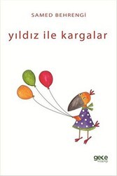 Yıldız ile Kargalar - Gece Kitaplığı