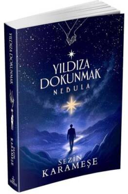 Yıldıza Dokunmak 2: Nebula - 1