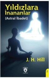 Yıldızlara İnananlar Astral İbadet - Dorlion Yayınları