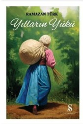 Yılların Yükü - Son Adım Yayınları