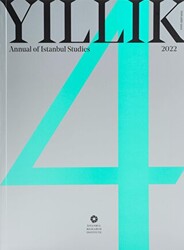Yıllık 2022 - Annual of Istanbul Studies 4 - İstanbul Araştırmaları Enstitüsü