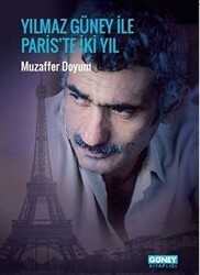 Yılmaz Güney İle Paris’te İki Yıl - Güney Kitaplığı