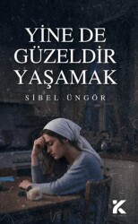 Yine de Güzeldir Yaşamak - Kiba Yayımcılık
