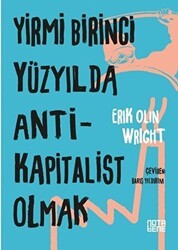 Yirmi Birinci Yüzyılda Antikapitalist Olmak - Nota Bene Yayınları