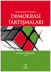 Yirmi Birinci Yüzyılda Demokrasi Tartışmaları - Umuttepe Yayınları