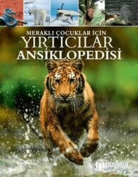 Yırtıcılar Ansiklopedisi - Meraklı Çocuklar İçin - Bilgiyolu Kültür Yayınları