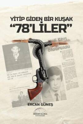 Yitip Giden Bir Kuşak 78`liler - 1