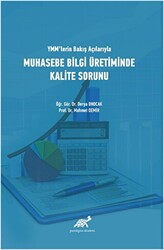 YMM`lerin Bakış Açılarıyla Muhasebe Bilgi Üretiminde Kalite Sorunu - Paradigma Akademi Yayınları