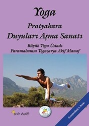 Yoga Pratyahara Duyuları Aşma Sanatı - Beyaz Yayınları
