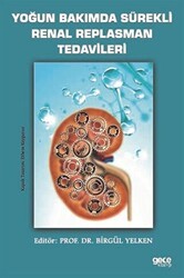 Yoğun Bakımda Sürekli Renal Replasman Tedavileri - Gece Kitaplığı