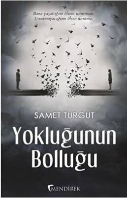 Yokluğunun Bolluğu - 1