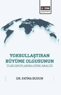 Yoksullaştıran Büyüme Olgusunun Ülke Gruplarına Göre Analizi - 1