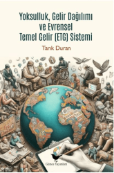 Yoksulluk, Gelir Dağılımı ve Evrensel Temel Gelir Sistemi - Günce Yayınları