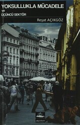 Yoksullukla Mücadele ve Üçüncü Sektör - Argonot Yayınları