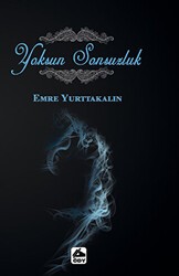 Yoksun Sonsuzluk - 1