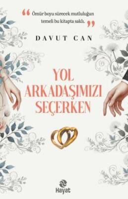 Yol Arkadaşımızı Seçerken - 1