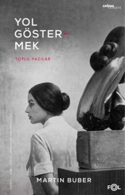 Yol Göstermek - Toplu Yazılar - 1