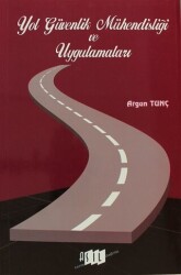 Yol Güvenlik Mühendisliği ve Uygulamaları - Asil Yayın Dağıtım - Akademik Kitaplar