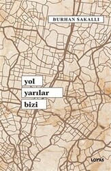 Yol Yarılar Bizi - Loras Kitap