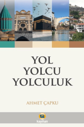 Yol Yolcu Yolculuk - Kayıhan Yayınları