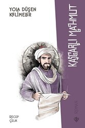 Yola Düşen Kelimeler Kaşgarlı Mahmut - Türkiye Diyanet Vakfı Yayınları