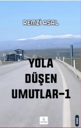 Yola Düşen Umutlar - I - Fırad Yayınları