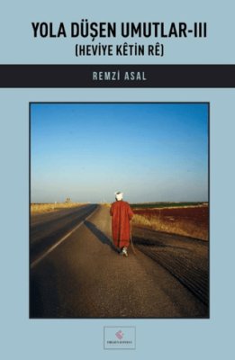 Yola Düşen Umutlar - III - 1