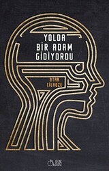 Yolda Bir Adam Gidiyordu - Aylak Adam Kültür Sanat Yayıncılık