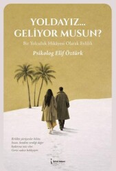 Yoldayız... Geliyor Musun? - İkinci Adam Yayınları