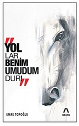 Yollar Benim Umudumdur! - Aşina Yayınları