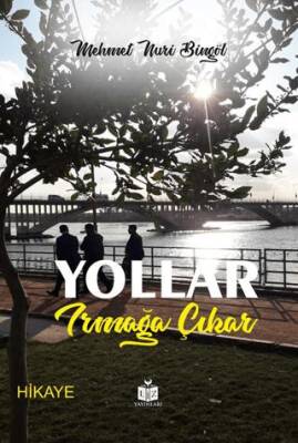 Yollar Irmağa Çıkar - 1