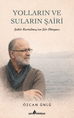 Yolların ve Suların Şairi - 1