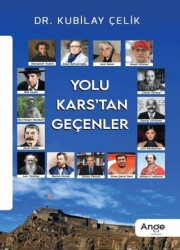 Yolu Kars`tan Geçenler - Ange Yayınları