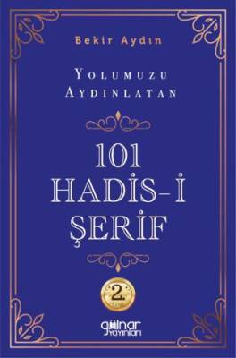 Yolumuzu Aydınlatan 101 Hadis-i Şerif - 1