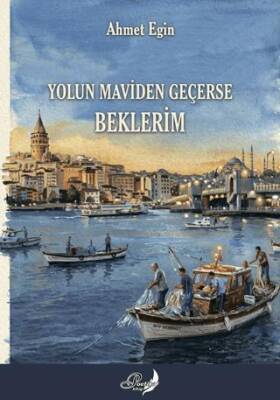 Yolun Maviden Geçerse Beklerim - 1