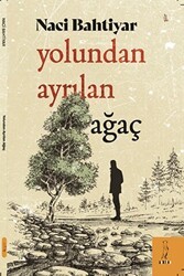 Yolundan Ayrılan Ağaç - Şyk Kitap