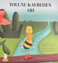 Yolunu Kaybeden Arı - Bilgin Baykuş Yayınları