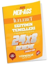 Yönerge Yayınları 2025 MEB-AGS Eğitimin Temelleri İLELEBET 24x8 Deneme Çözümlü - 1