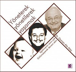 Yöneterek Yönetilerek Yaşamak - Efil Yayınevi