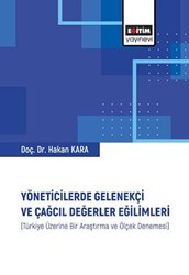Yöneticilerde Gelenekçi ve Çağcıl Değerler Eğilimleri - Eğitim Yayınevi - Bilimsel Eserler