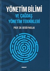 Yönetim Bilimi ve Çağdaş Yönetim Teknikleri - Değişim Yayınları