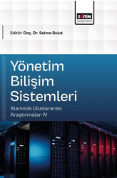 Yönetim Bilişim Sistemleri Alanında Uluslararası Araştırmalar - 4 - Eğitim Yayınevi - Bilimsel Eserler