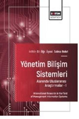 Yönetim Bilişim Sistemleri Alanında Uluslararası Araştırmalar – I - 1