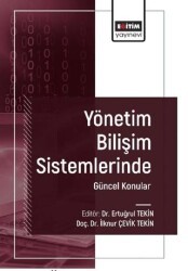 Yönetim Bilişim Sistemlerinde Güncel Konular I - Eğitim Yayınevi - Bilimsel Eserler