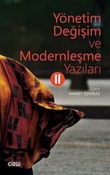 Yönetim Değişim ve Modernleşme Yazıları 2 - Çizgi Kitabevi Yayınları