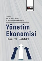 Yönetim Ekonomisi Teori Ve Politika - Eğitim Yayınevi - Bilimsel Eserler