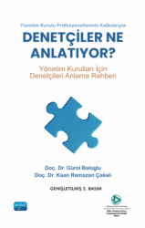 Yönetim Kurulu Profesyonellerinin Katkılarıyla-Denetçiler Ne Anlatıyor? - Nobel Akademik Yayıncılık