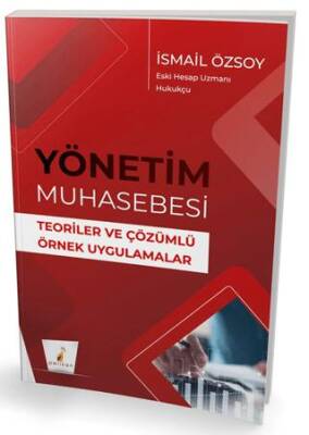 Yönetim Muhasebesi Teoriler ve Çözümlü Örnek Uygulamalar - 1