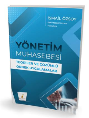 Yönetim Muhasebesi Teoriler ve Çözümlü Örnek Uygulamalar - 1