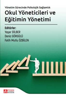 Yönetim Sürecinde Psikolojik Sağlamlık Okul Yöneticileri ve Eğitimin Yönetimi - 1